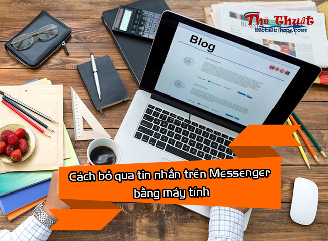 Cách bỏ qua tin nhắn trên Messenger bằng máy tính