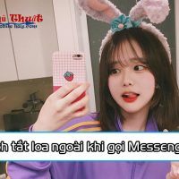 Cách tắt loa ngoài khi gọi Messenger như thế nào?