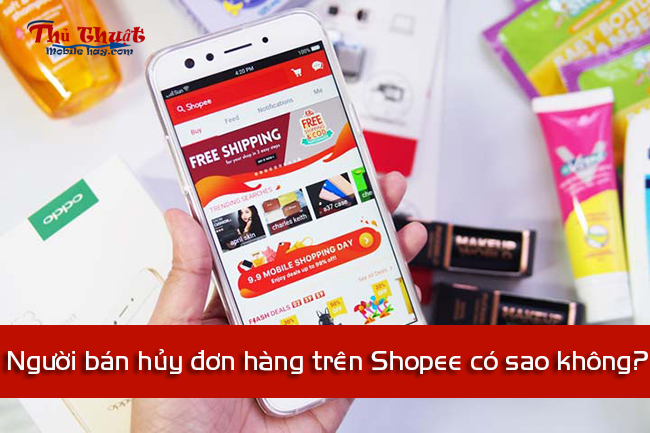 Người bán hủy đơn hàng trên Shopee có sao không? Người bán hủy đơn hàng trên Shopee có sao không?