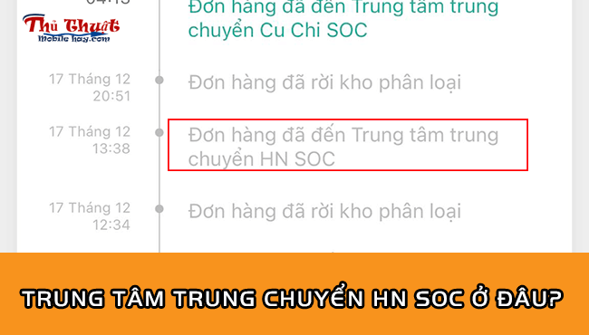 Đơn Hàng Đã Đến Trung Tâm Trung Chuyển Hn Soc Là Gì?