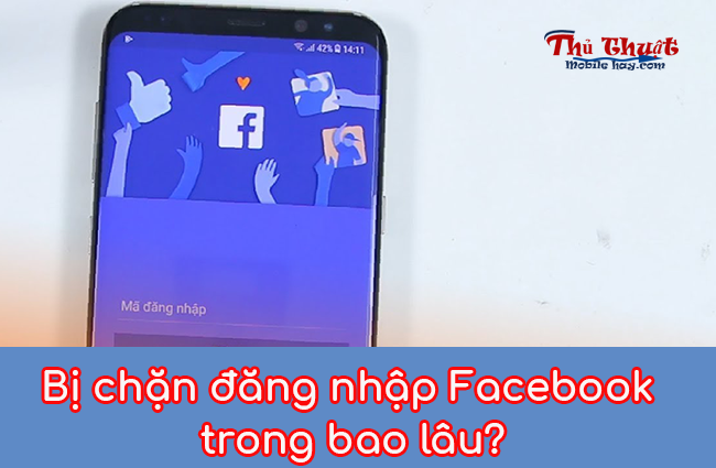 Bị chặn đăng nhập Facebook trong bao lâu?