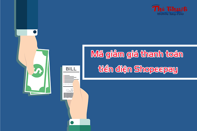 Mã giảm giá hóa đơn tiền điện Shopee 