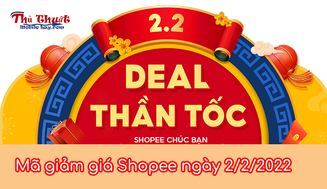 Mã giảm giá Shopee Sale 2/2/2022