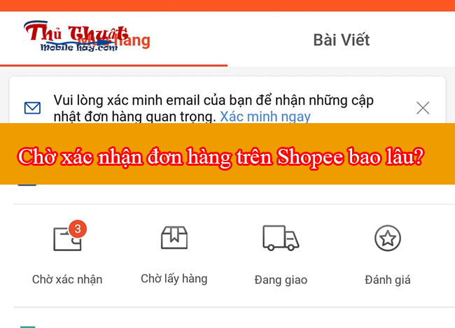 Chờ xác nhận đơn hàng trên Shopee bao lâu?