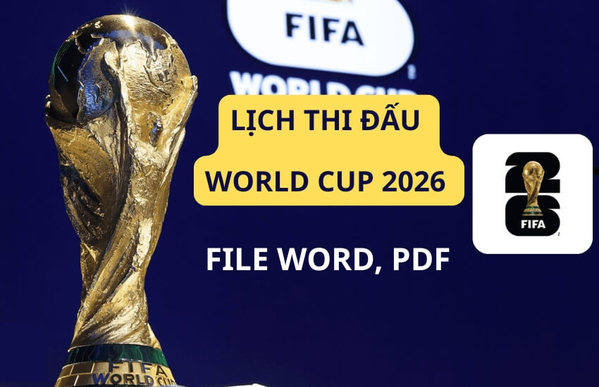 File lịch thi đấu World cup 2026
