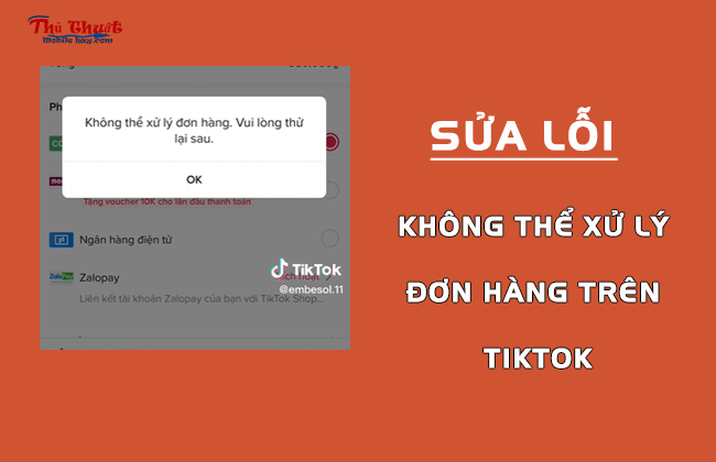 khong the xu ly don hang tren tiktok khong the xu ly don hang tren tiktok