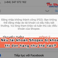 Nếu tài khoản Shopee bị khóa thì đơn hàng như thế nào?