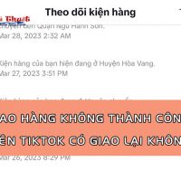 Giao hàng không thành công trên TikTok có giao lại không?