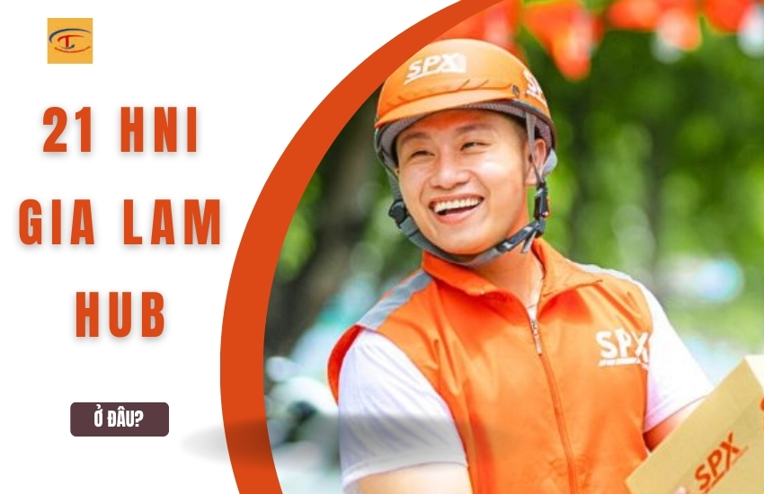 21 HNI Gia Lam Hub ở đâu?