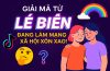 Lé Biên là gì trên TikTok, Facebook? Có nên dùng không?
