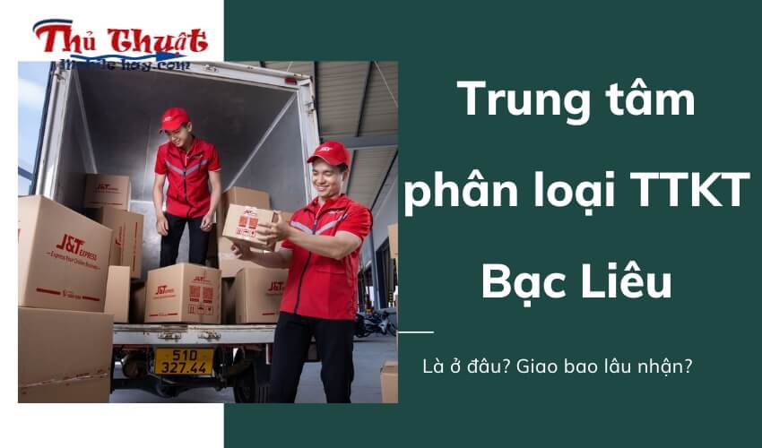 Trung tâm phân loại TTKT Bạc Liêu