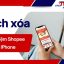 Hướng dẫn xóa bộ nhớ đệm Shopee trên iPhone, lưu ý cần biết