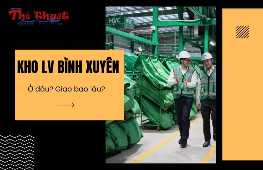 Kho LV Bình Xuyên GHTK ở đâu?
