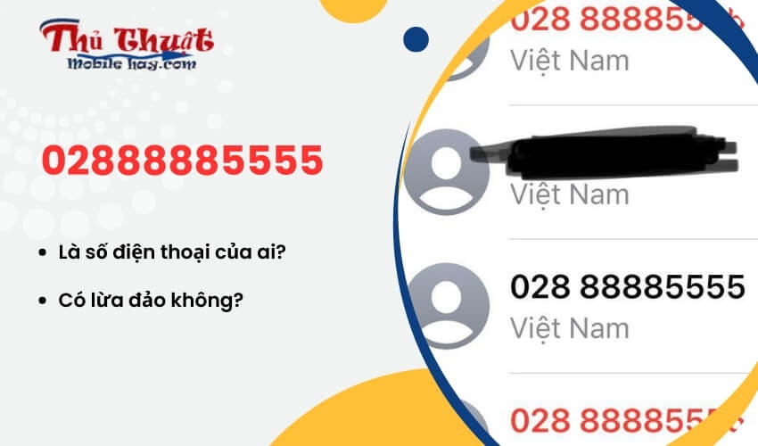 Số điện thoại 02888885555 là của ai?