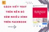 Cách viết text trên nền đỏ kèm nhiều hình trên Facebook