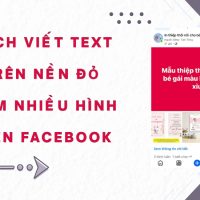 Cách viết text trên nền đỏ kèm nhiều hình trên Facebook