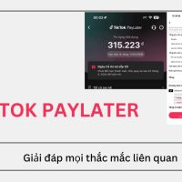 Giải đáp mọi câu hỏi về Tiktok Paylater