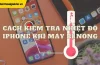 Cách Đo Nhiệt Độ Iphone: Hướng Dẫn Chi Tiết Và Những Lưu Ý Quan Trọng