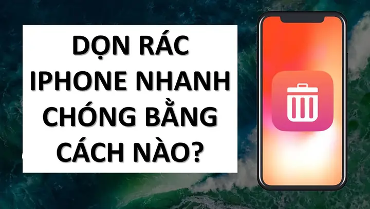 Cách Dọn Rác Trên Iphone Cách Dọn Rác Trên Iphone