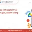 Cách Vào Google Drive Trên Iphone: Hướng Dẫn Chi Tiết Từ A Đến Z