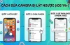 Cách Khắc Phục Khi Camera Iphone Bị Ngược: Hướng Dẫn Chi Tiết Và Giải Pháp Hiệu Quả