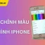 Cách Chỉnh Màu Màn Hình Iphone: Hướng Dẫn Chi Tiết Từ A Đến Z