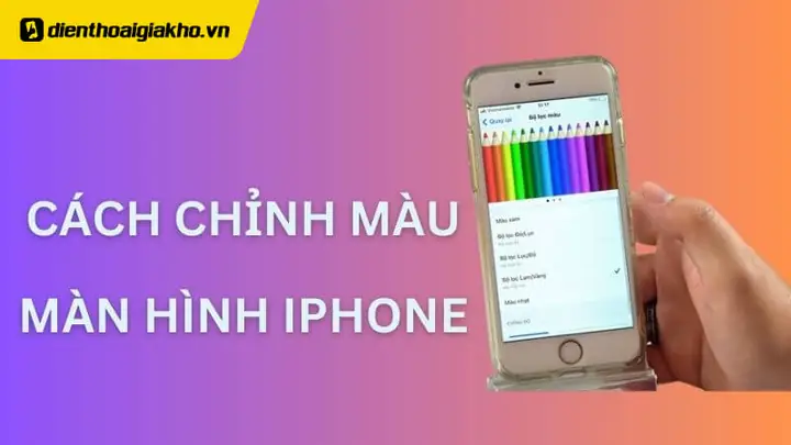 Chỉnh Màu Màn Hình Iphone