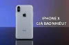 Iphone X Bao Nhiêu Tiền? Giá Thành, Các Phiên Bản Và Lời Khuyên Mua Hàng