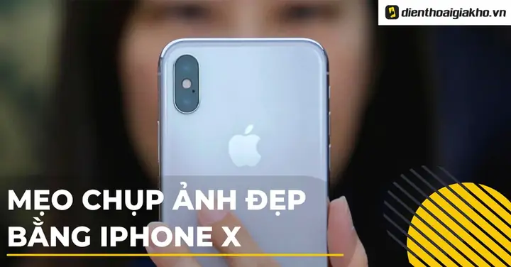 Iphone X Chụp Hình Xấu