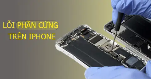 Sửa Lỗi Phần Cứng Iphone
