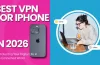 Top Rated Vpn Cho Iphone: Đánh Giá Chi Tiết Và Lựa Chọn Tốt Nhất Năm 2026