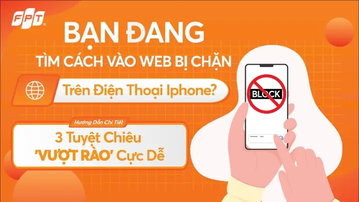 Vào Web Bị Chặn Trên Iphone
