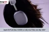 Airpod Dùng Cho Iphone Mấy? Hướng Dẫn Chi Tiết Và So Sánh Các Model