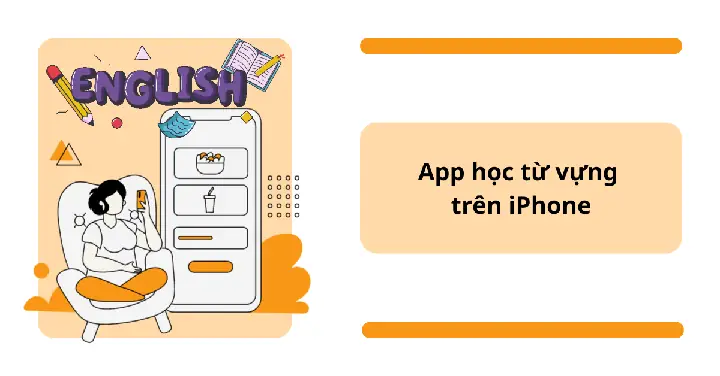 App Học Từ Vựng Trên Iphone App Học Từ Vựng Trên Iphone