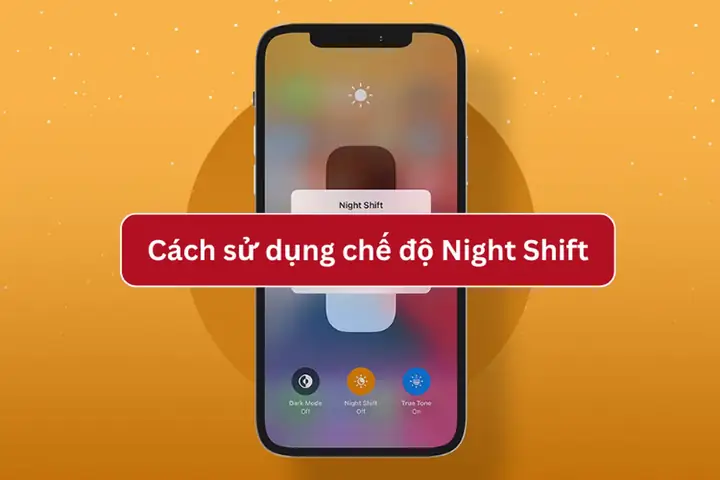 Chế Độ Night Shift Trên Iphone Chế Độ Night Shift Trên Iphone