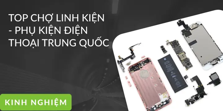 Chợ Linh Kiện Iphone Trung Quốc Chợ Linh Kiện Iphone Trung Quốc