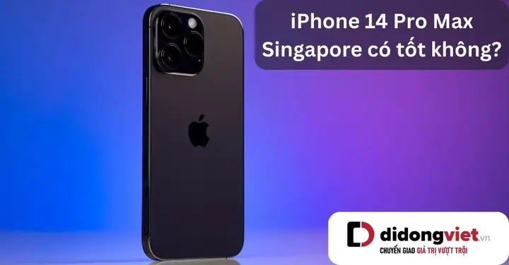 Iphone Hàng Singapore Có Tốt Không Iphone Hàng Singapore Có Tốt Không