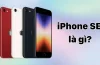 Iphone Se Là Iphone Mấy? Tất Cả Những Gì Bạn Cần Biết Về Dòng Iphone Se