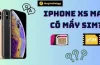 Iphone Xs Dùng Mấy Sim? Tất Cả Những Gì Bạn Cần Biết Về Khả Năng Sử Dụng Sim Của Iphone Xs