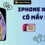 Iphone Xs Dùng Mấy Sim? Tất Cả Những Gì Bạn Cần Biết Về Khả Năng Sử Dụng Sim Của Iphone Xs