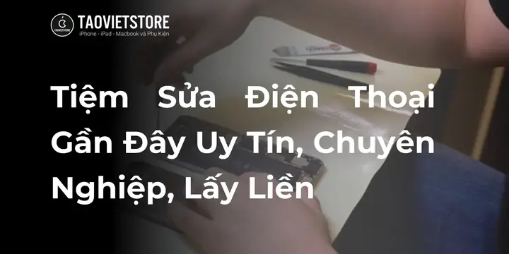 Sửa Điện Thoại Iphone Gần Đây Sửa Điện Thoại Iphone Gần Đây