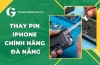 Thay Pin Iphone Đà Nẵng: Hướng Dẫn Chi Tiết, Lựa Chọn Địa Chỉ Uy Tín Và Bảo Quản Pin Đúng Cách